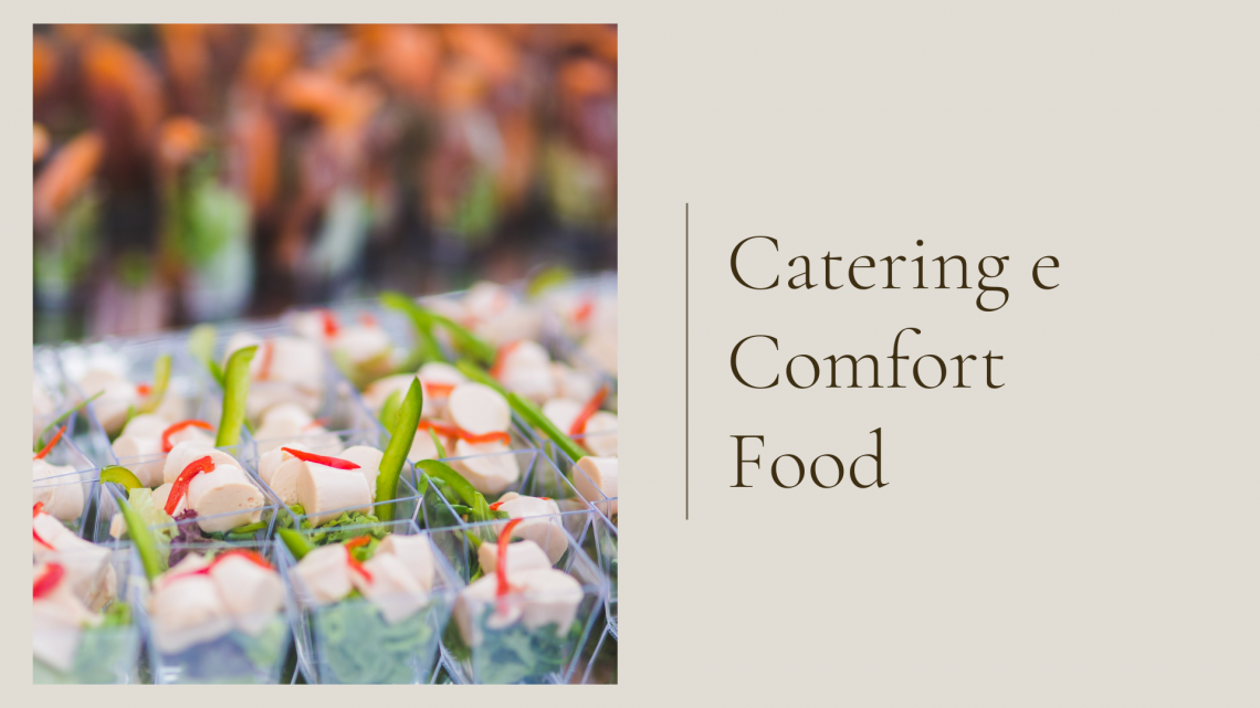 Comfort Food e Catering